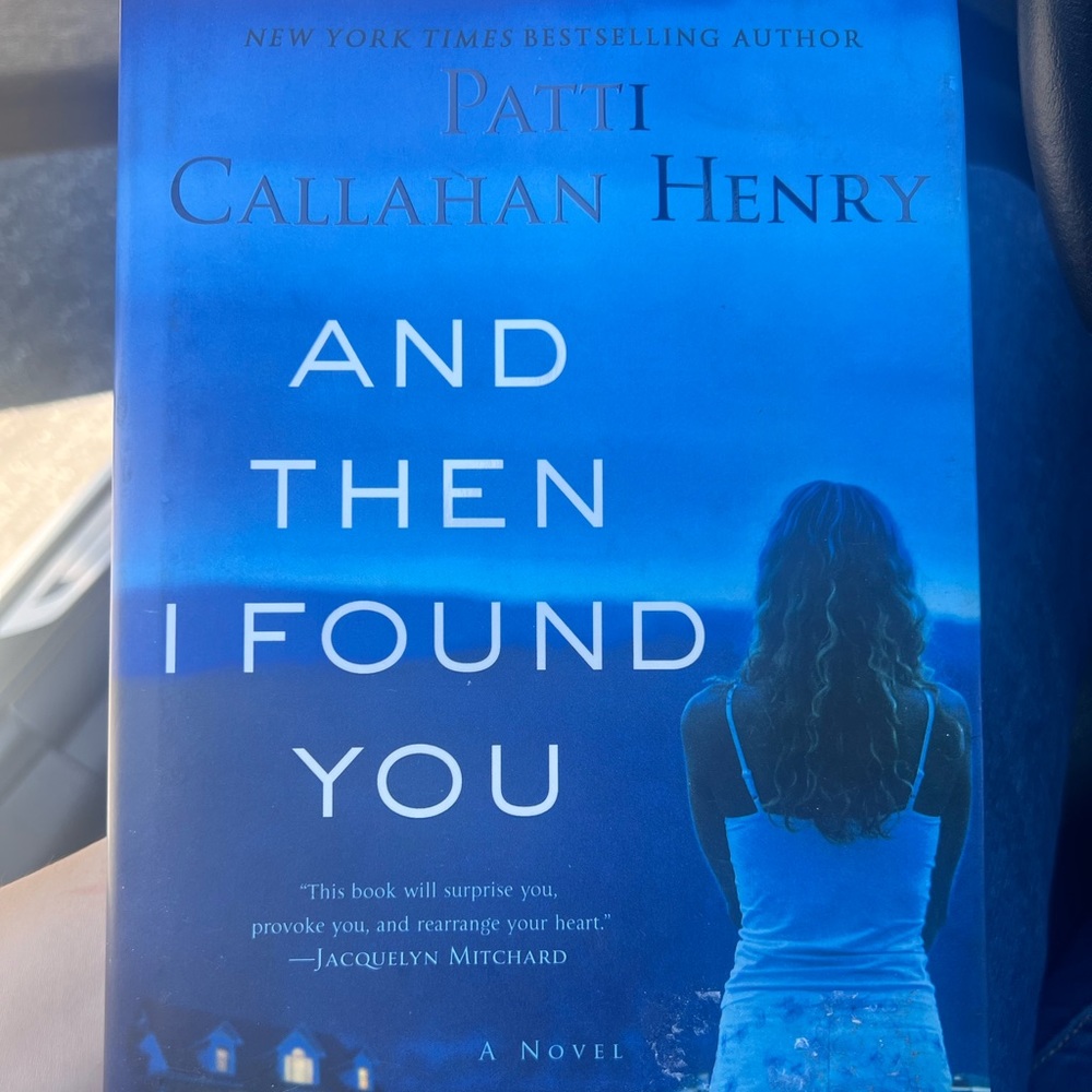 And Then I Found You by Patti Callahan Henry